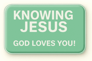 Knowing Jesus